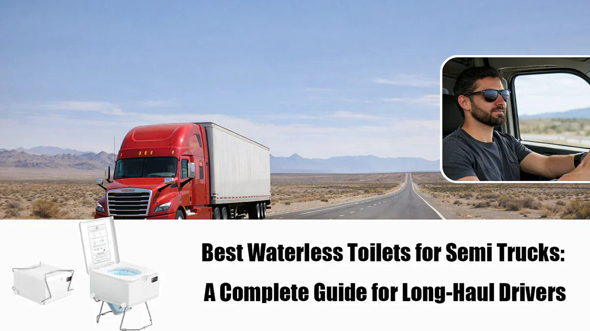 Best Waterless Toilets for Semi Trucks: A Complete Guide for Long-Haul Drivers
