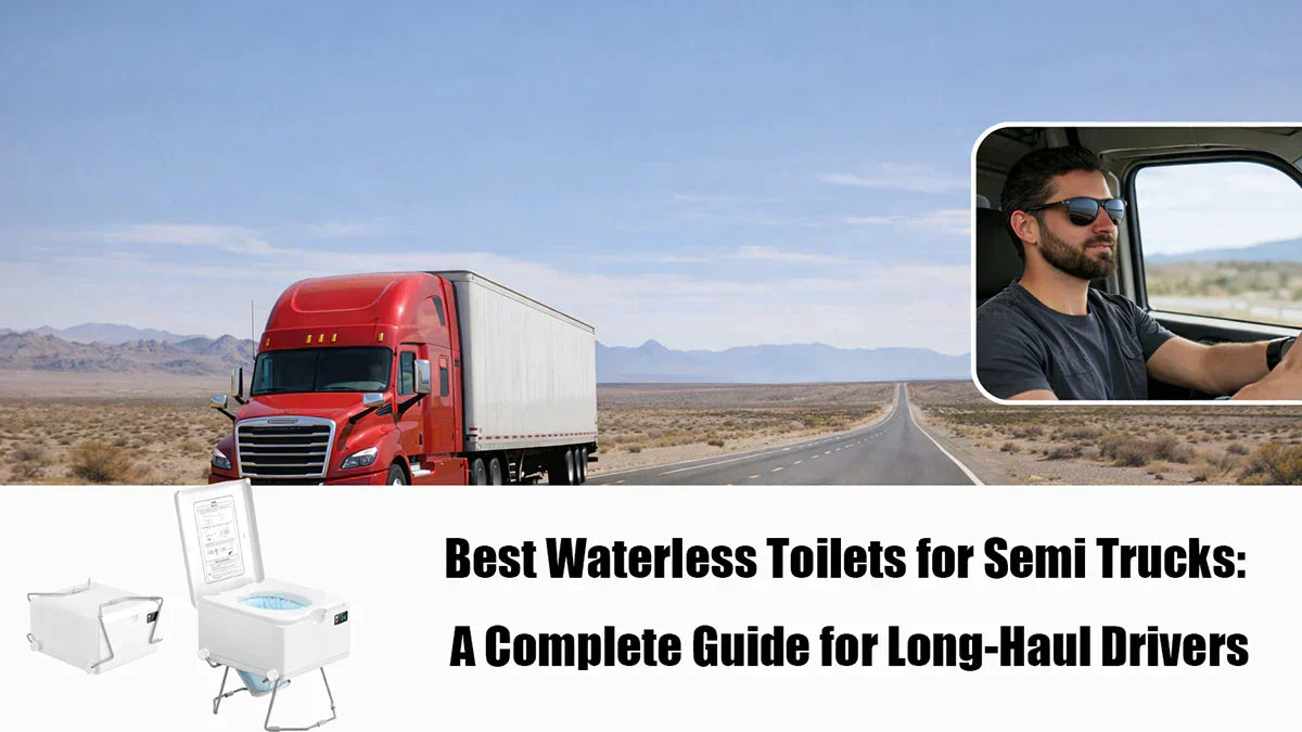 Best Waterless Toilets for Semi Trucks: A Complete Guide for Long-Haul Drivers